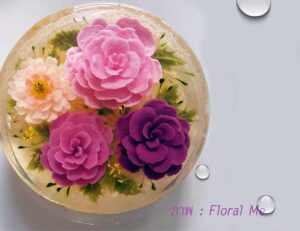 เยลลีดอกไม้ 3 มิติ “Floral Me” ขนมงานฝีมือ ไอเดียสร้างอาชีพ